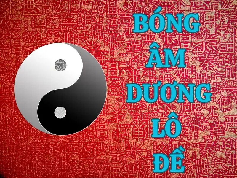 Khái niệm bóng âm dương lô đề